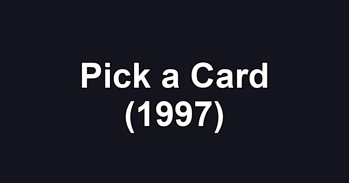 Pick a Card (1997)