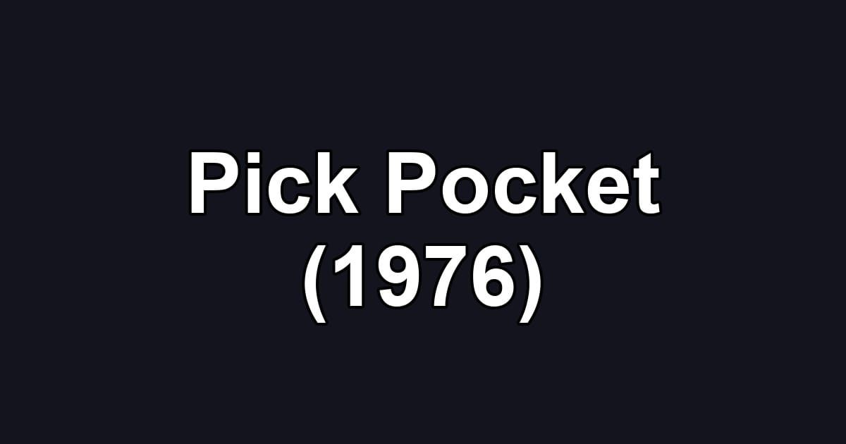 Pick Pocket (1976)