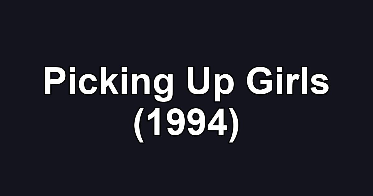 Picking Up Girls (1994)