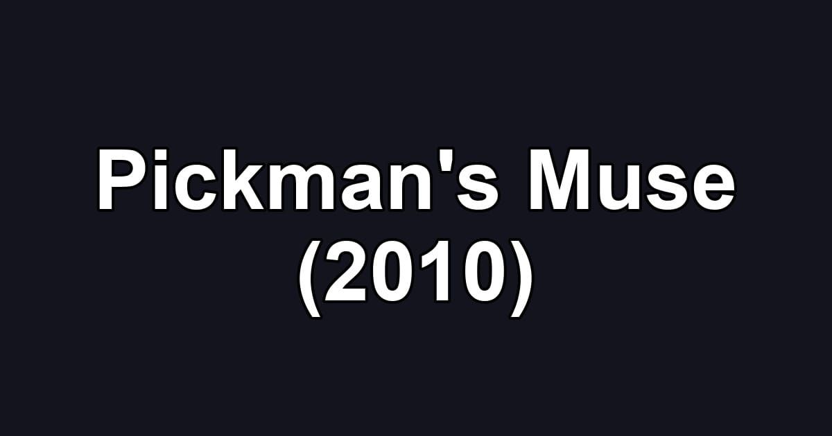 Pickman's Muse (2010)