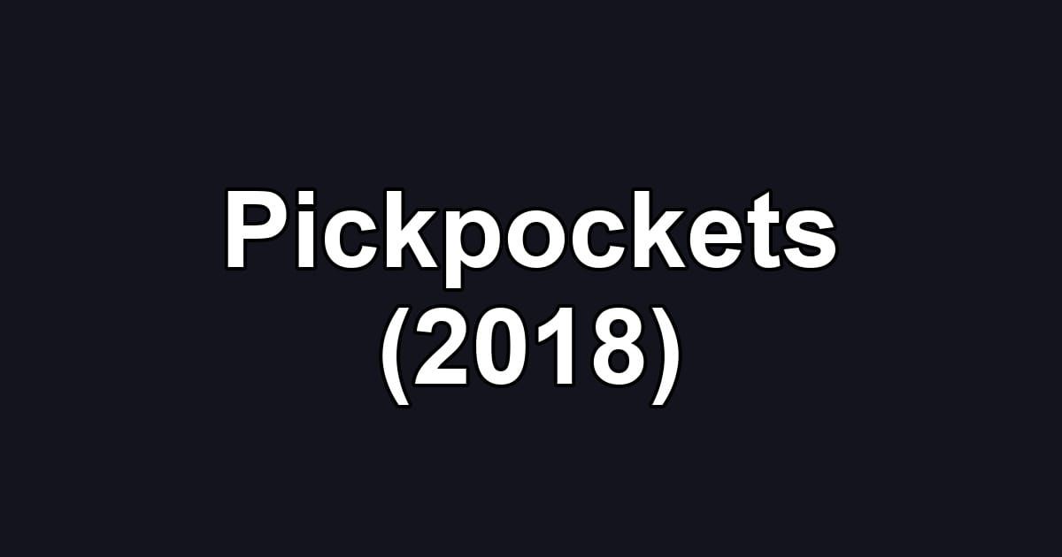 Pickpockets (2018)