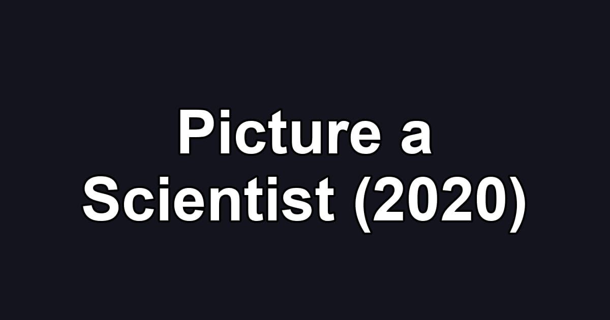Picture a Scientist (2020)