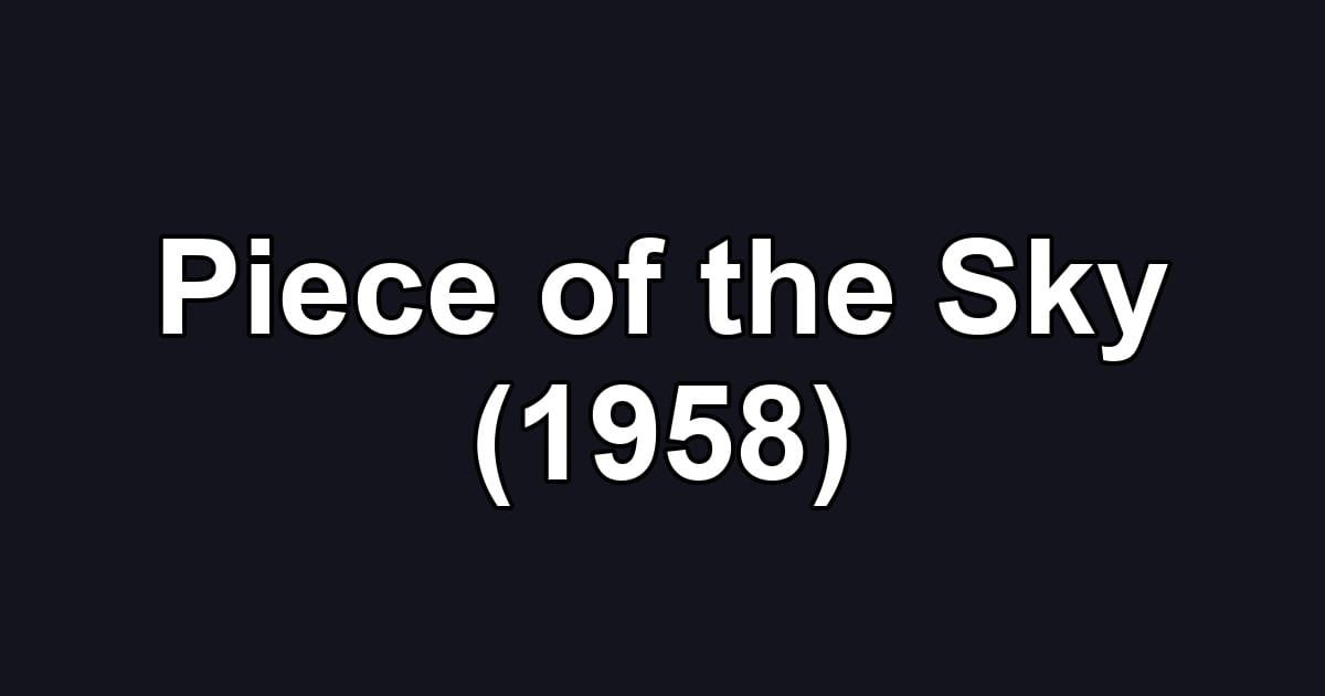 Piece of the Sky (1958)