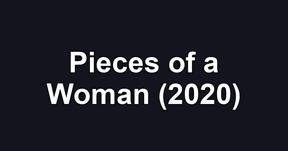 Pieces of a Woman (2020)
