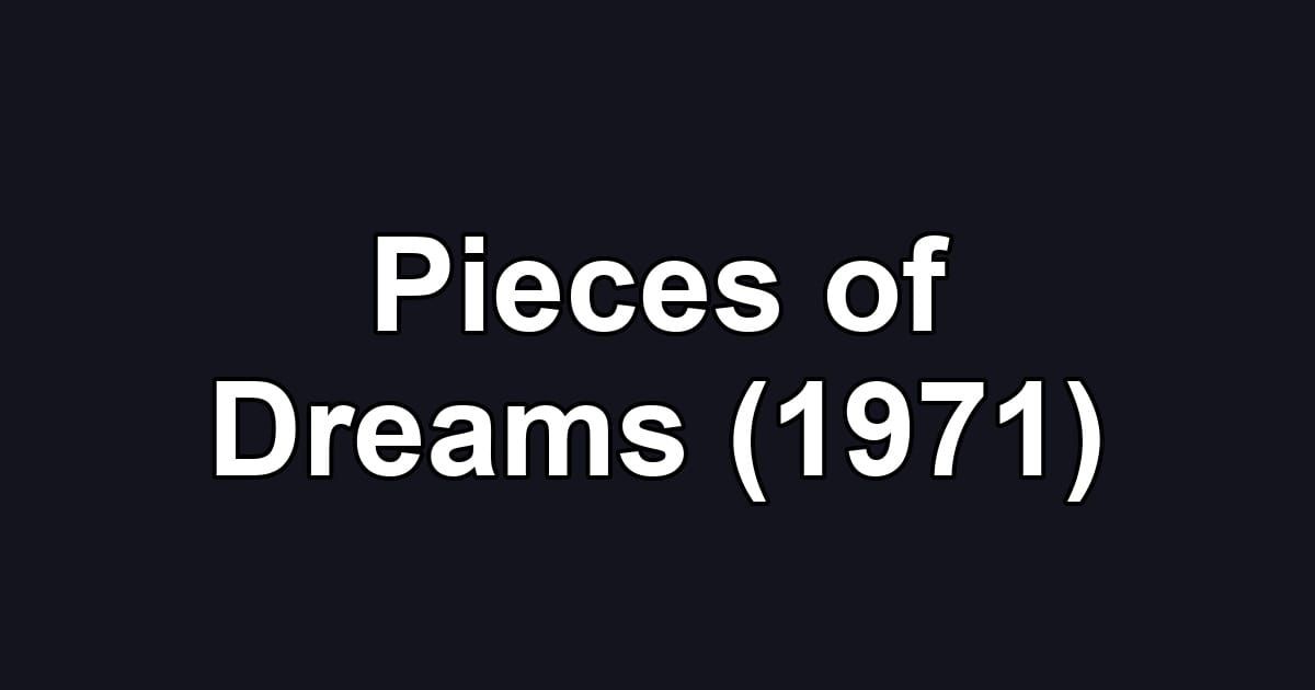 Pieces of Dreams (1971)