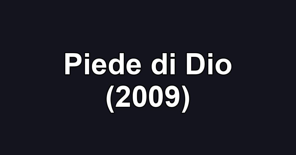 Piede di Dio (2009)