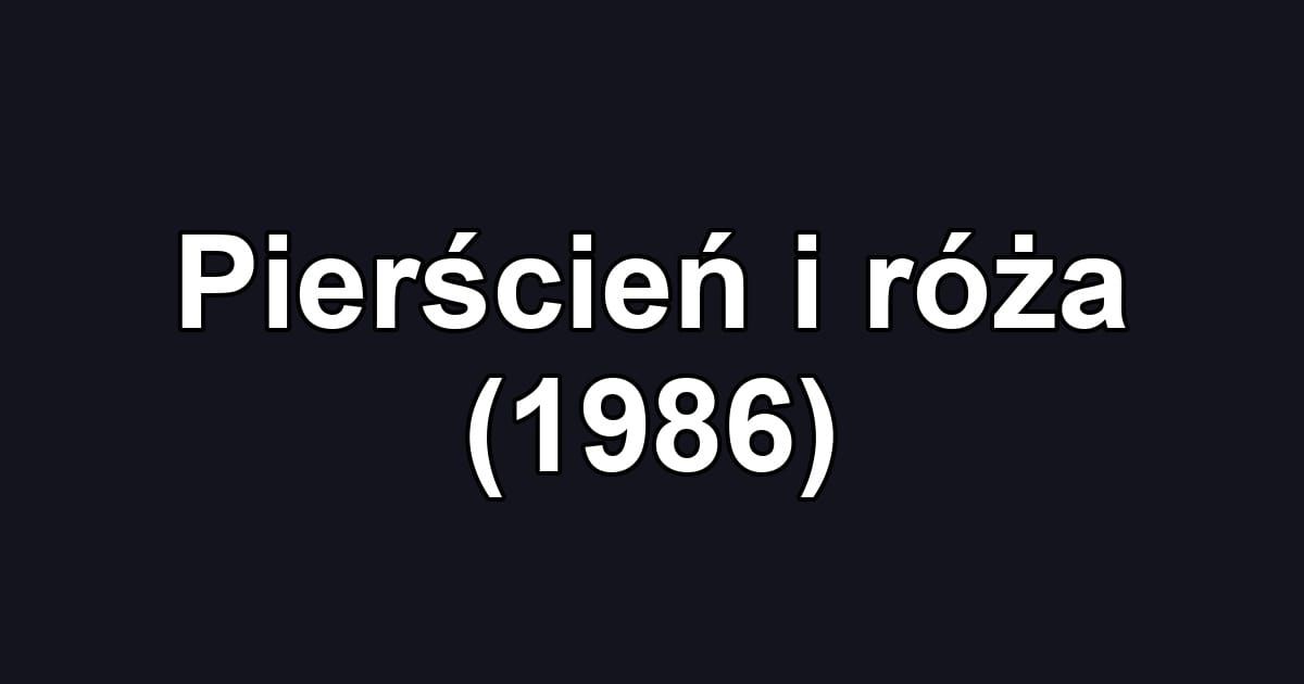 Pierścień i róża (1986)
