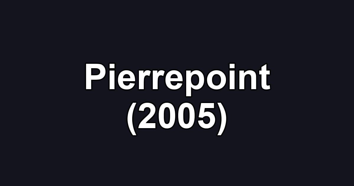 Pierrepoint (2005)