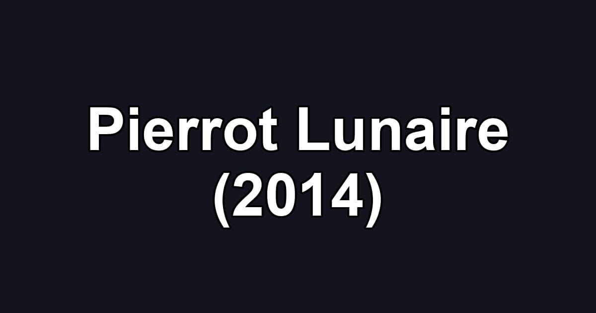 Pierrot Lunaire (2014)