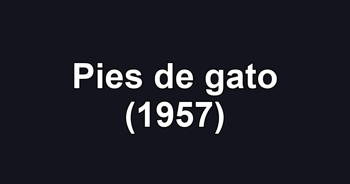 Pies de gato (1957)