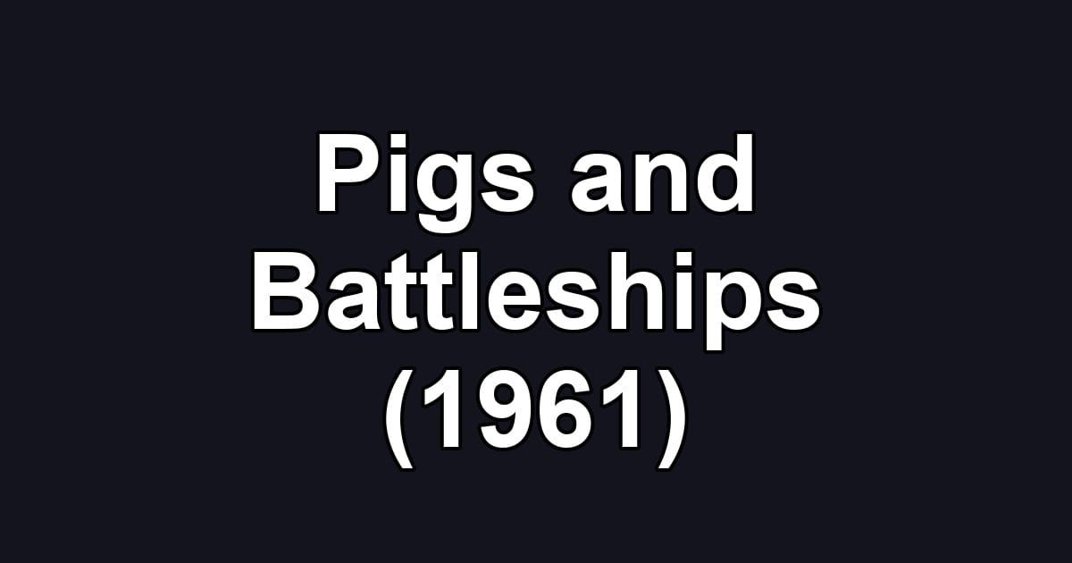 Pigs and Battleships (1961)