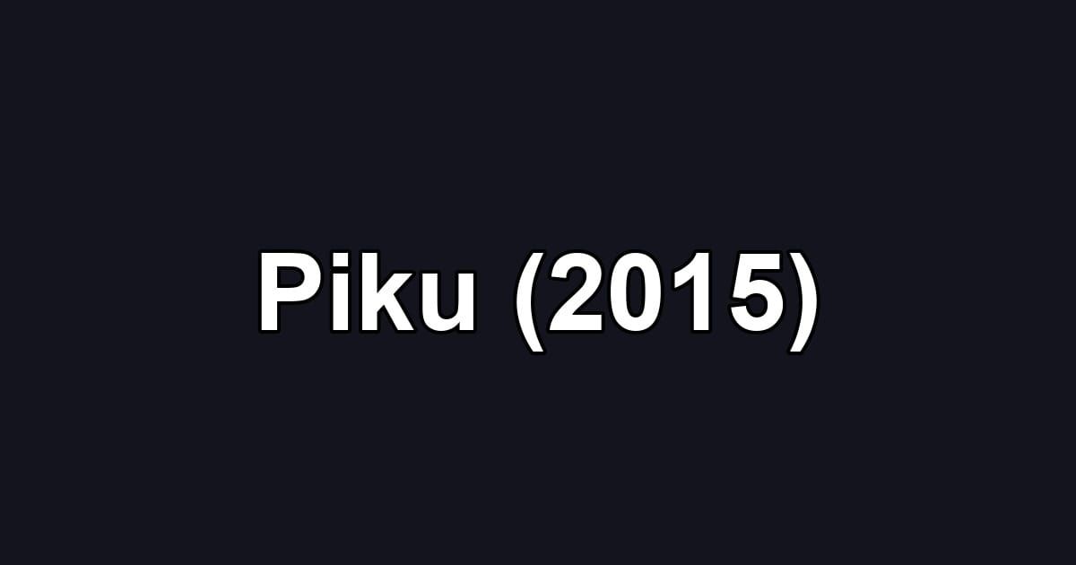 Piku (2015)