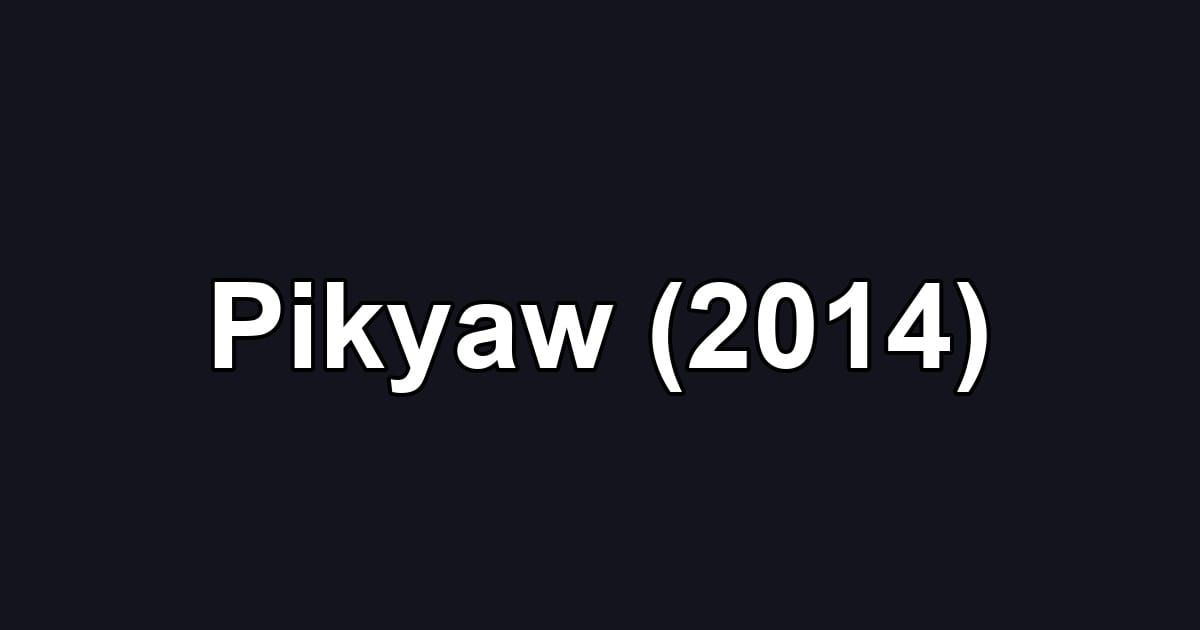 Pikyaw (2014)