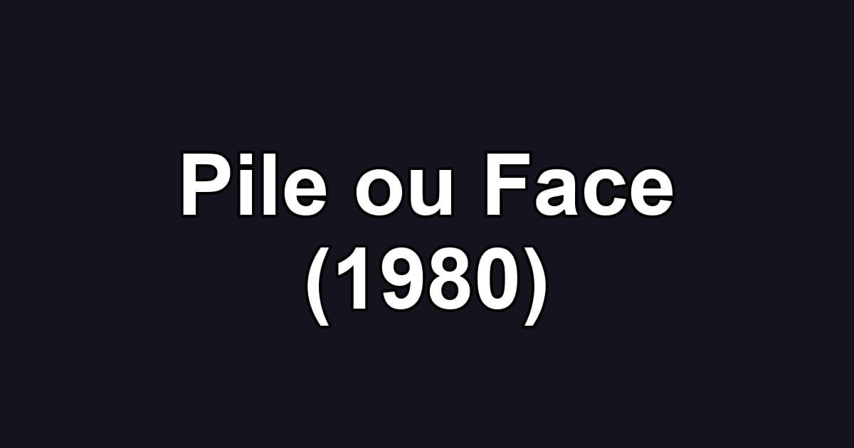 Pile ou Face (1980)
