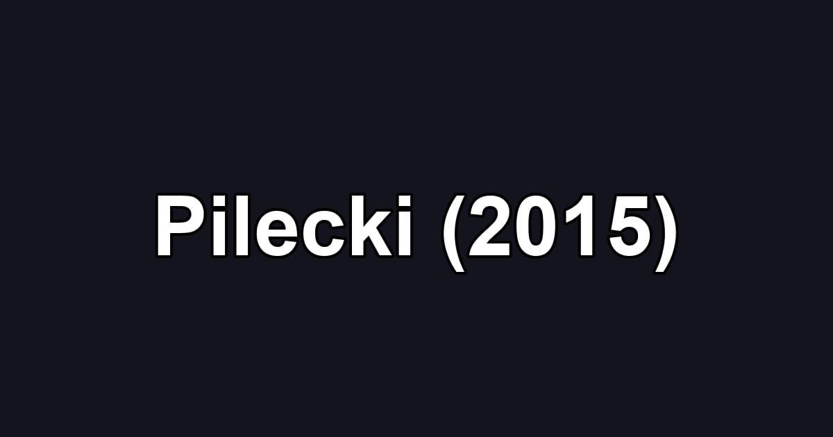 Pilecki (2015)
