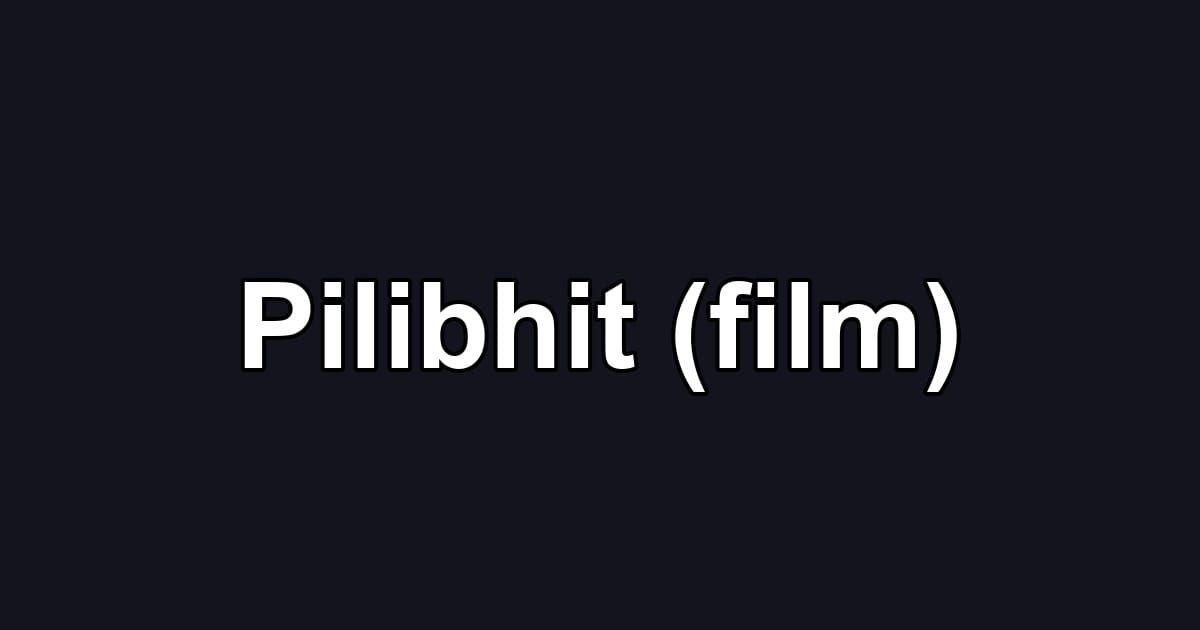 Pilibhit (film)