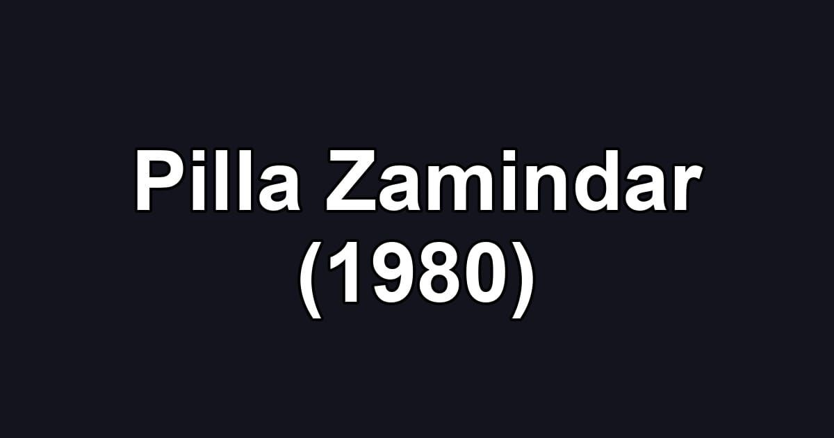 Pilla Zamindar (1980)