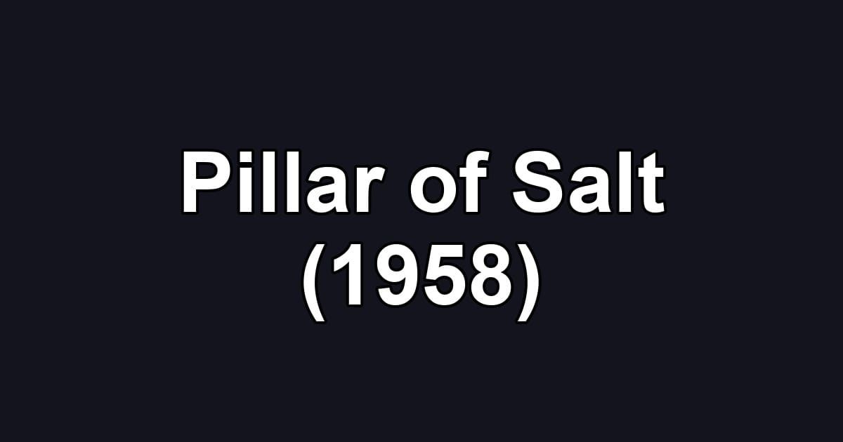 Pillar of Salt (1958)
