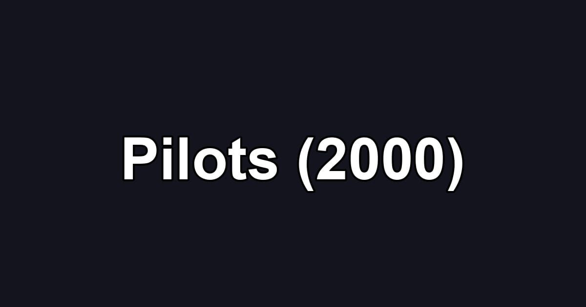 Pilots (2000)