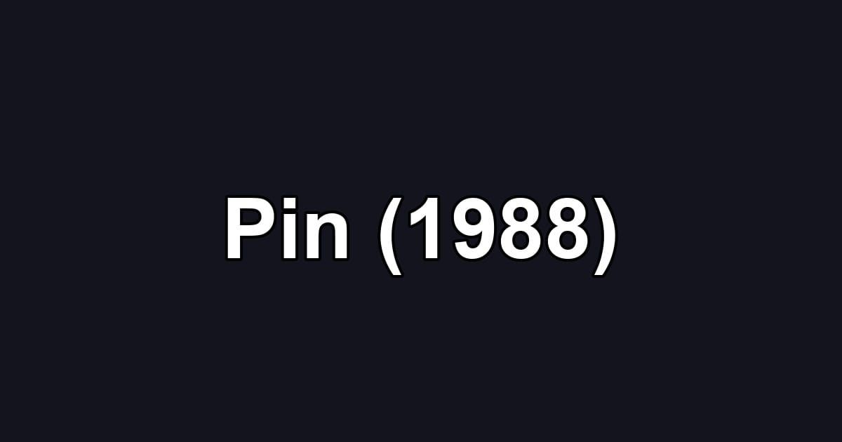 Pin (1988)