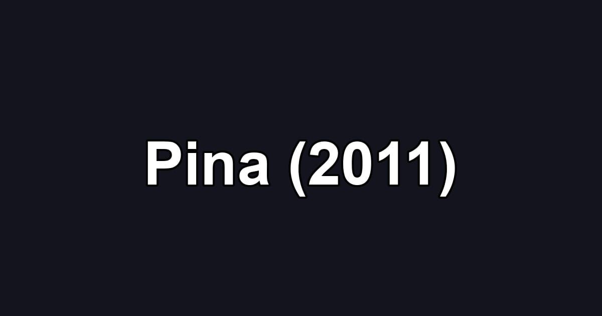 Pina (2011)
