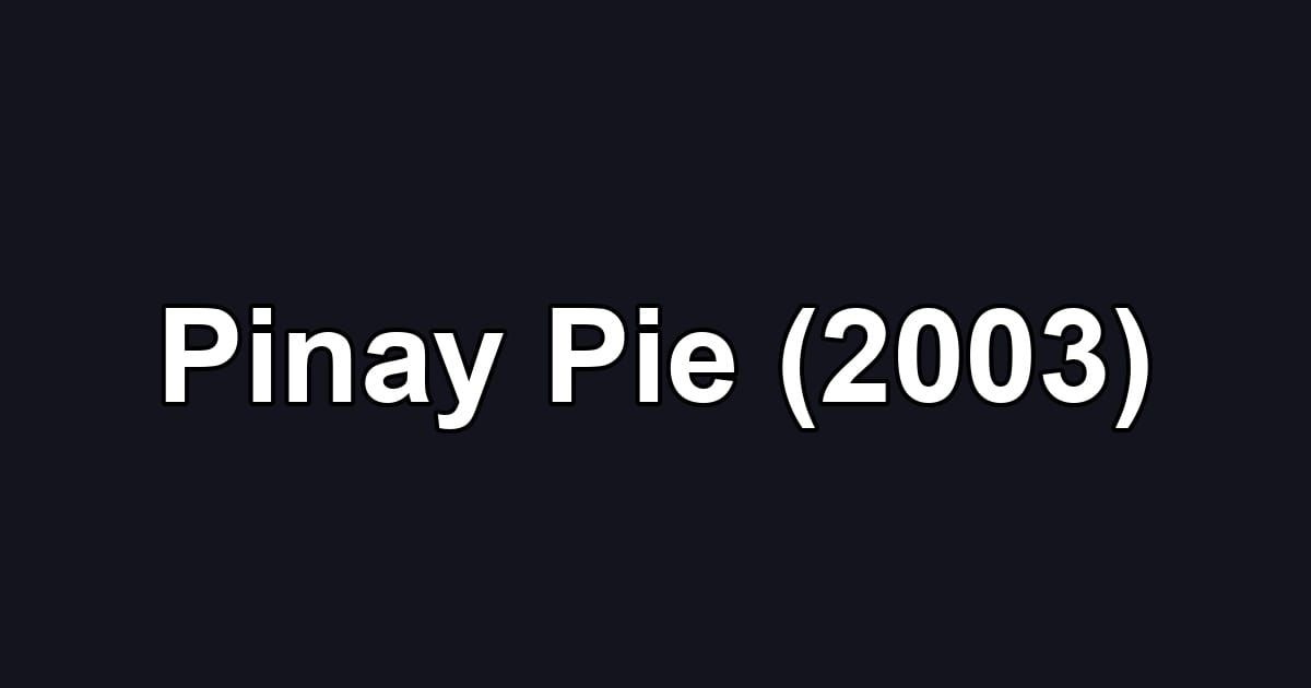 Pinay Pie (2003)