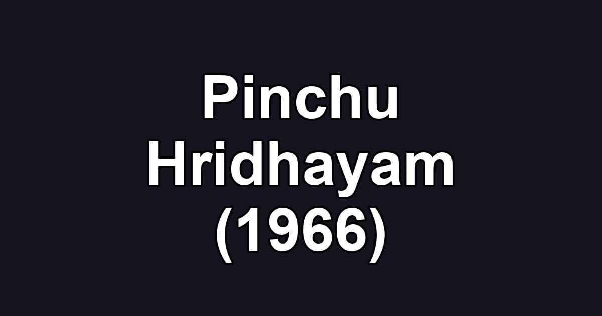 Pinchu Hridhayam (1966)