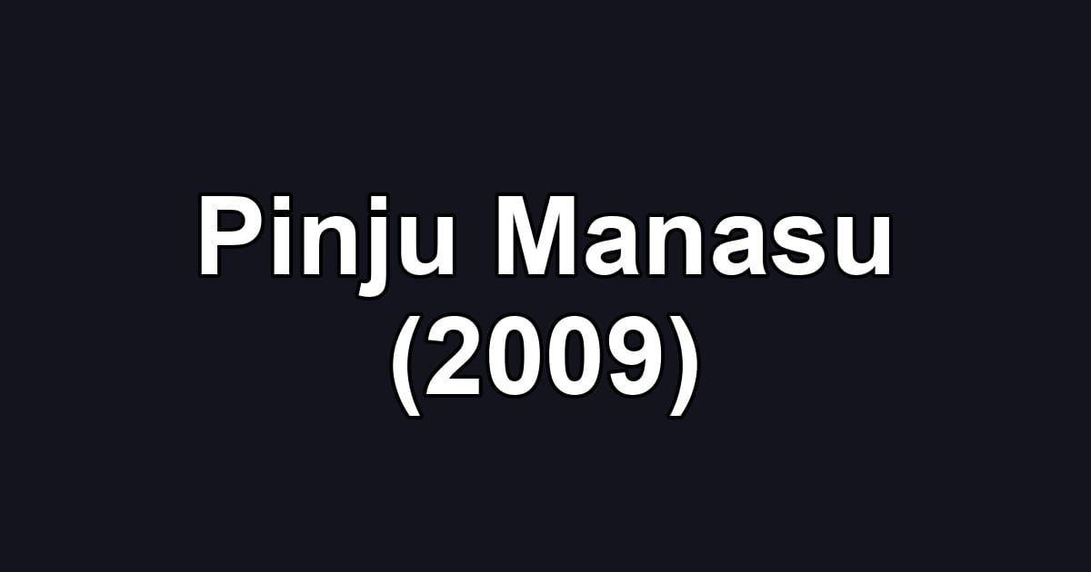 Pinju Manasu (2009)
