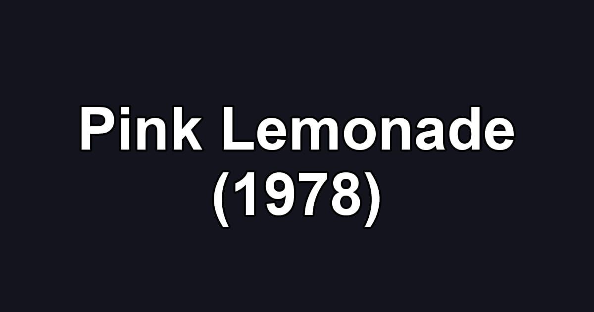 Pink Lemonade (1978)