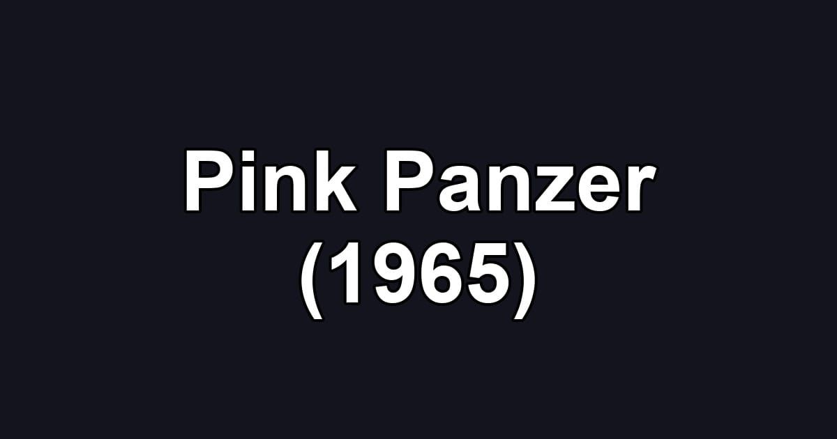 Pink Panzer (1965)