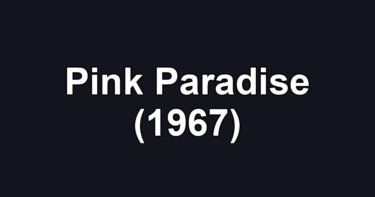 Pink Paradise (1967)