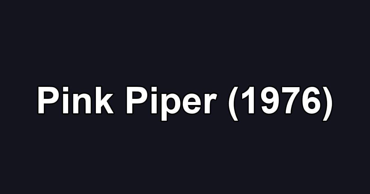 Pink Piper (1976)