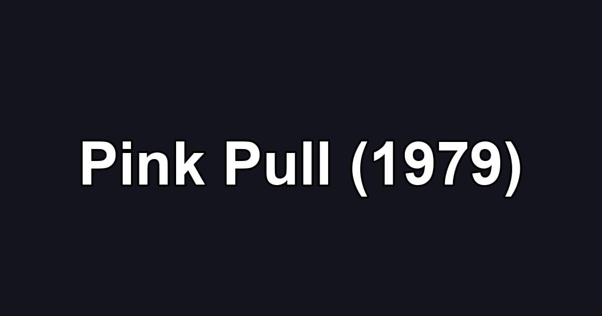 Pink Pull (1979)