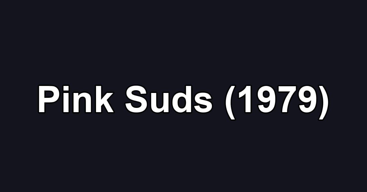 Pink Suds (1979)