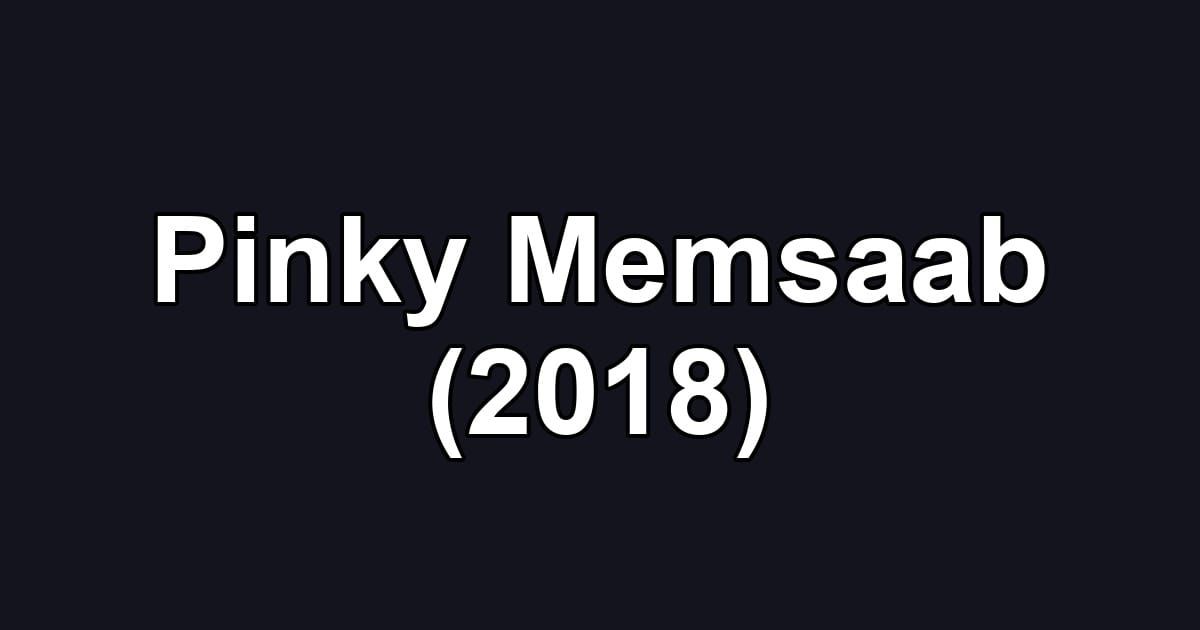 Pinky Memsaab (2018)