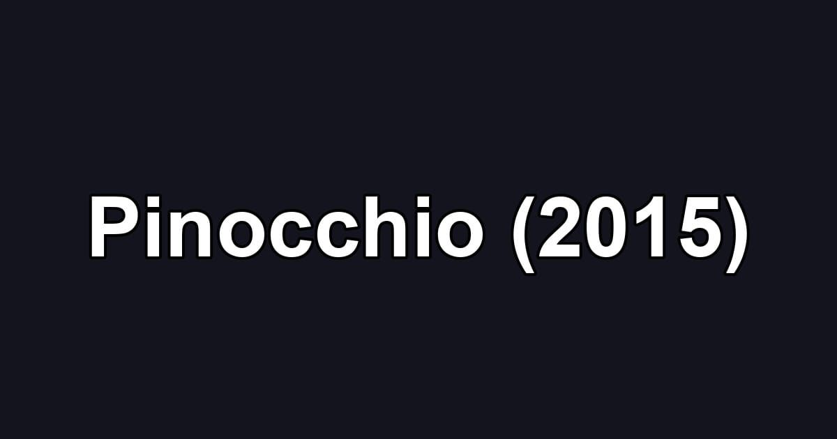 Pinocchio (2015)