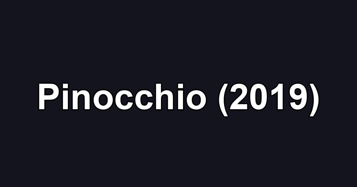 Pinocchio (2019)