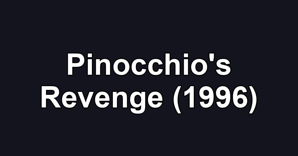 Pinocchio's Revenge (1996)