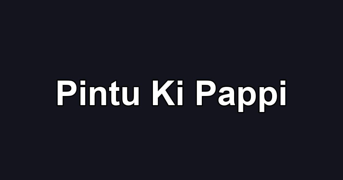 Pintu Ki Pappi