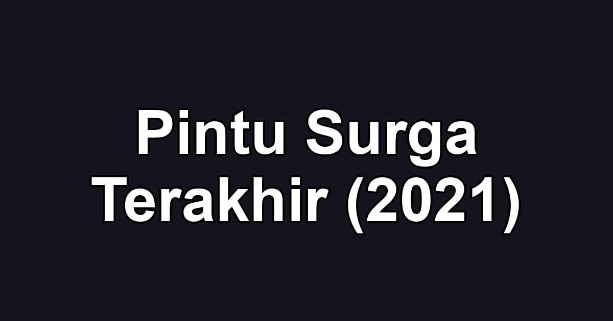 Pintu Surga Terakhir (2021)