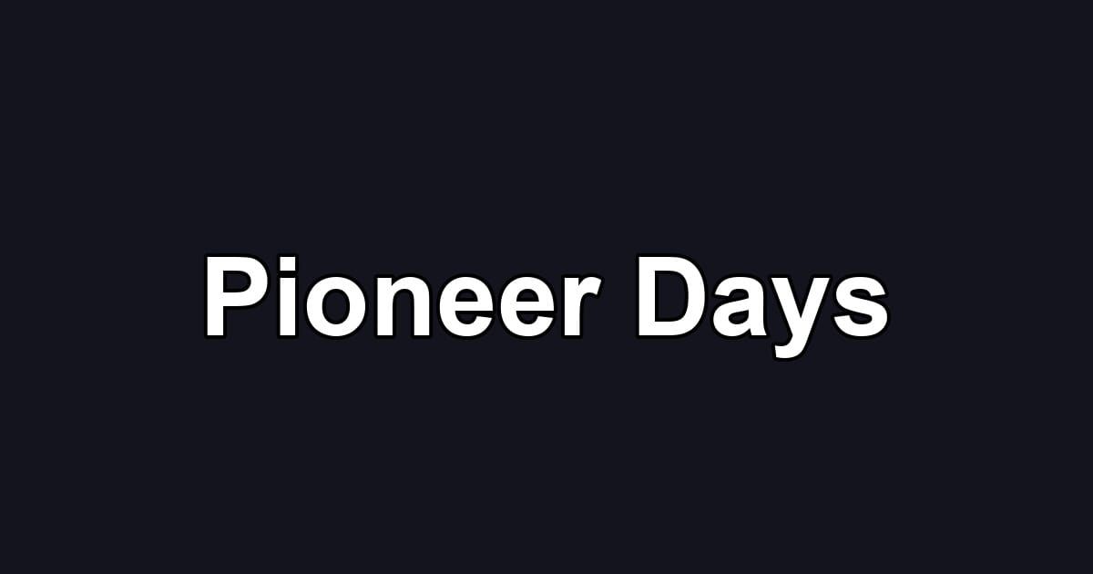 Pioneer Days