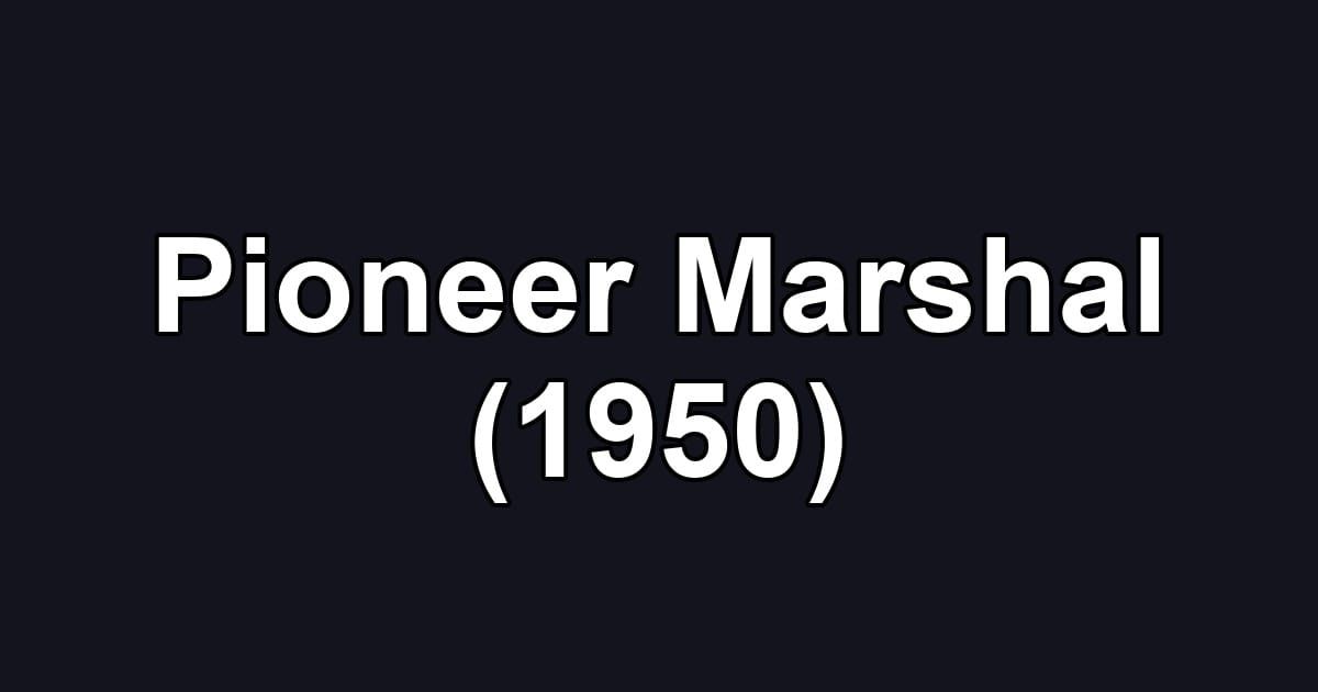 Pioneer Marshal (1950)