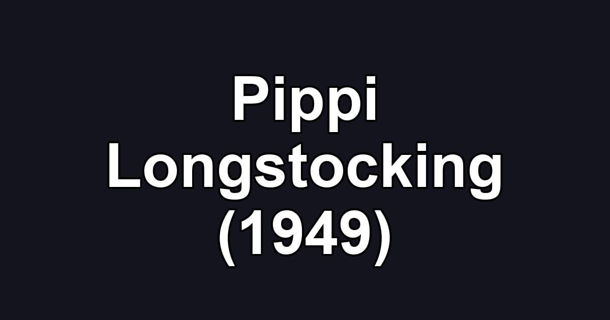 Pippi Longstocking (1949)