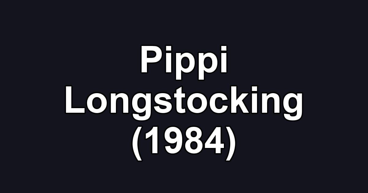 Pippi Longstocking (1984)