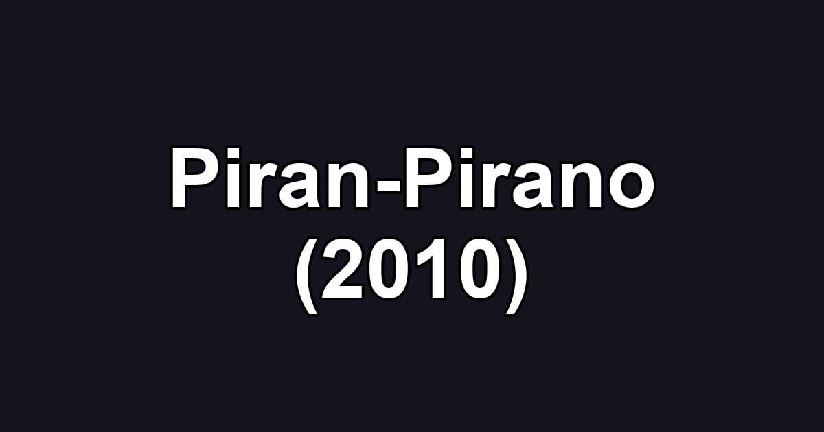 Piran-Pirano (2010)