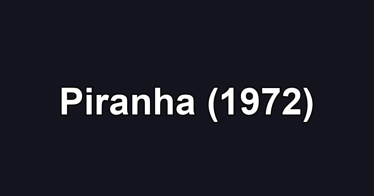 Piranha (1972)