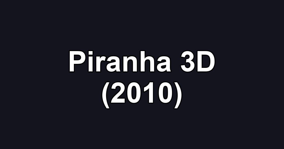 Piranha 3D (2010)