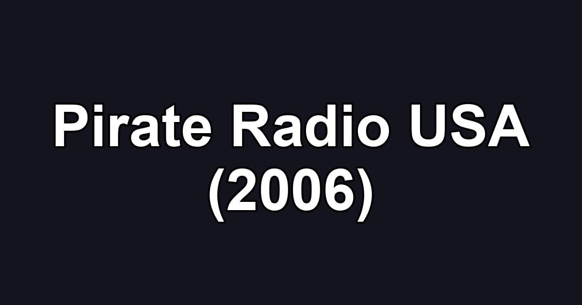 Pirate Radio USA (2006)