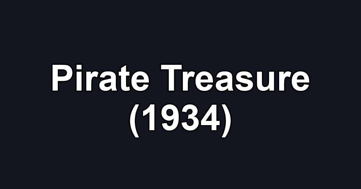 Pirate Treasure (1934)