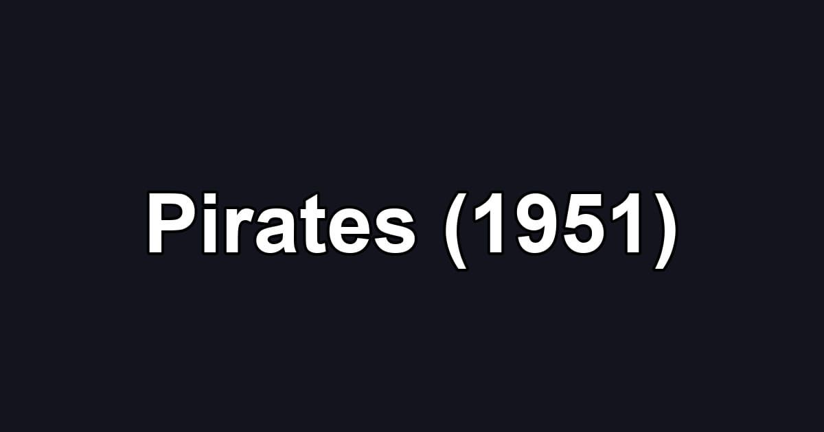 Pirates (1951)